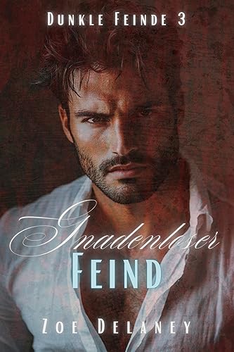 Gnadenloser Feind: Ein dunkler Mafia-Zwangsheirat-Feinde-zu-Liebenden-Roman (Dunkle Feinde 3) (German Edition)