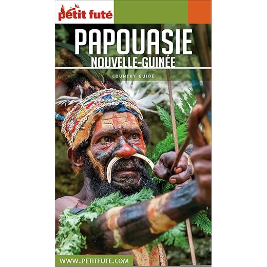 Guide Papouasie - Nouvelle Guinée 2019 Petit Futé