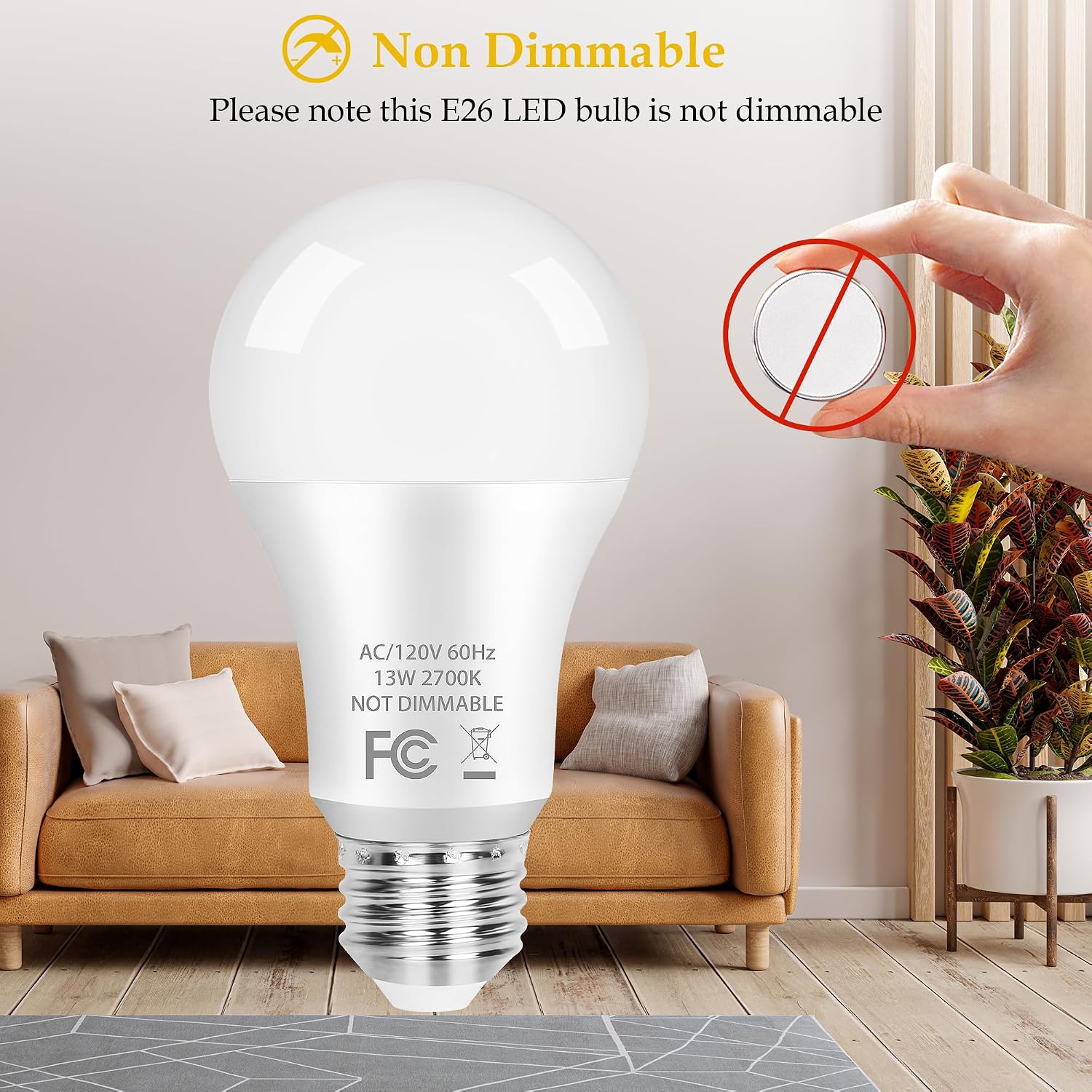 Non-Dimmable LED bulb with a crossed-out dimmer switch icon