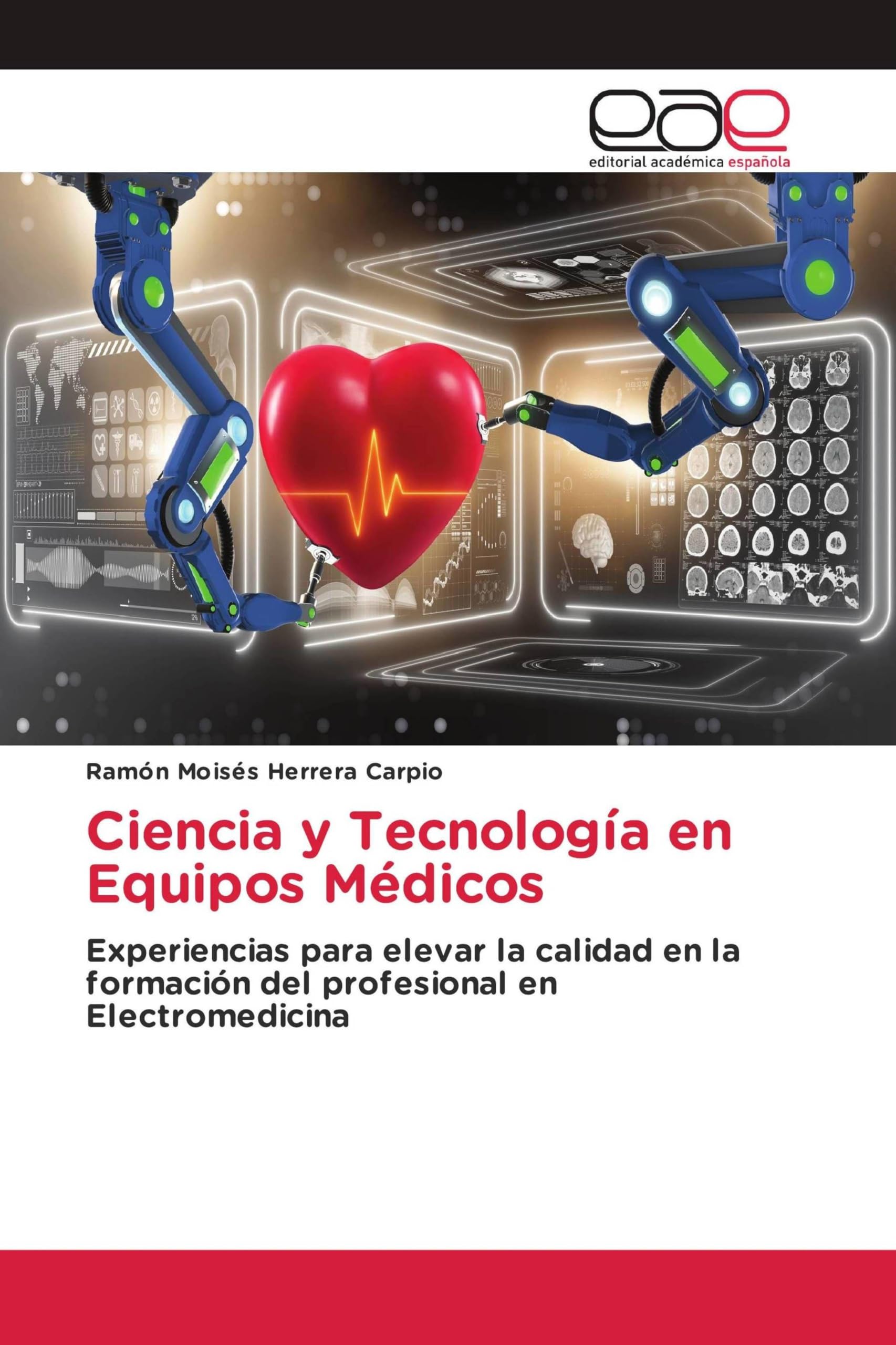 Ciencia y Tecnología en Equipos Médicos: Experiencias para elevar la calidad en la formación del profesional en Electromedicina