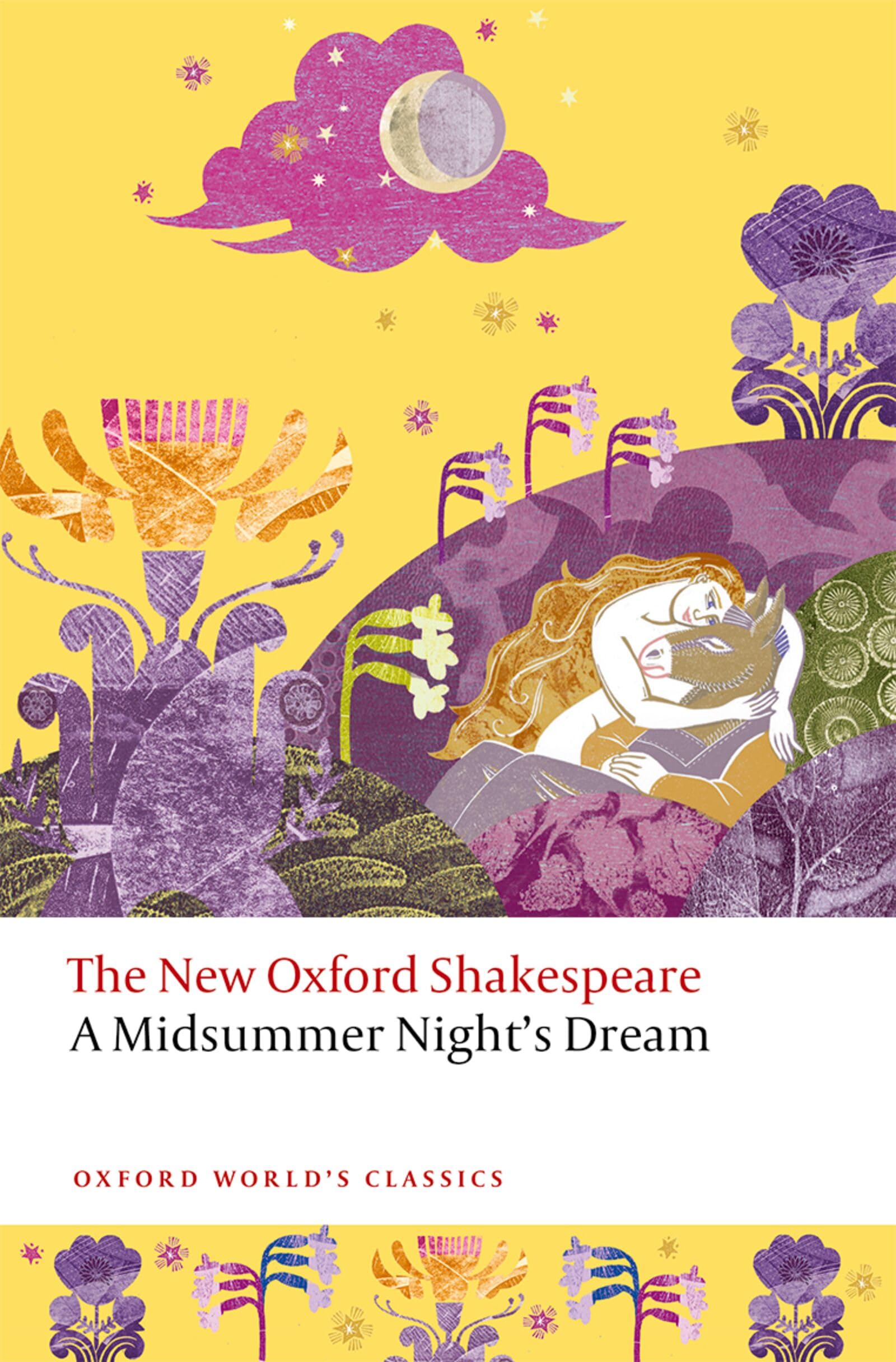 A Midsummer Night's Dream: The New Oxford Shakespeare (Oxford World's Classics)