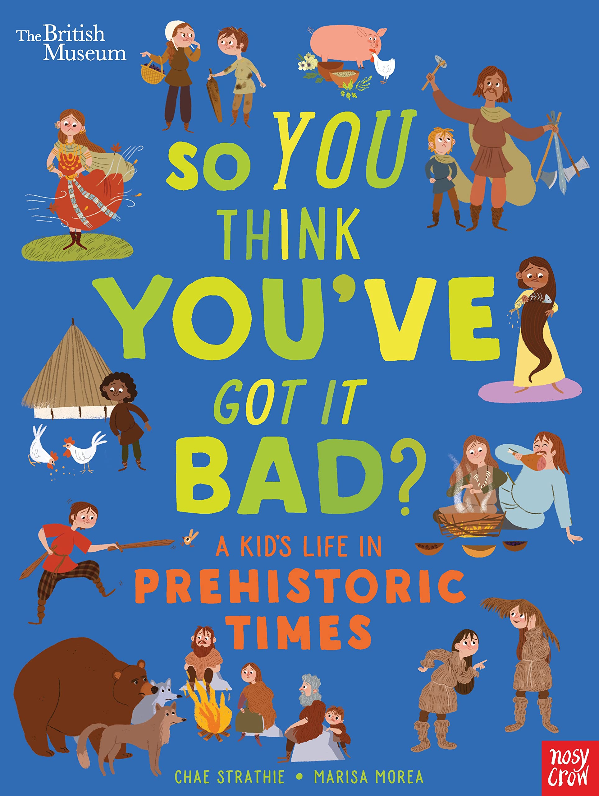 British Museum: So You Think You've Got It Bad? A Kid's Life ... - 9781839941054