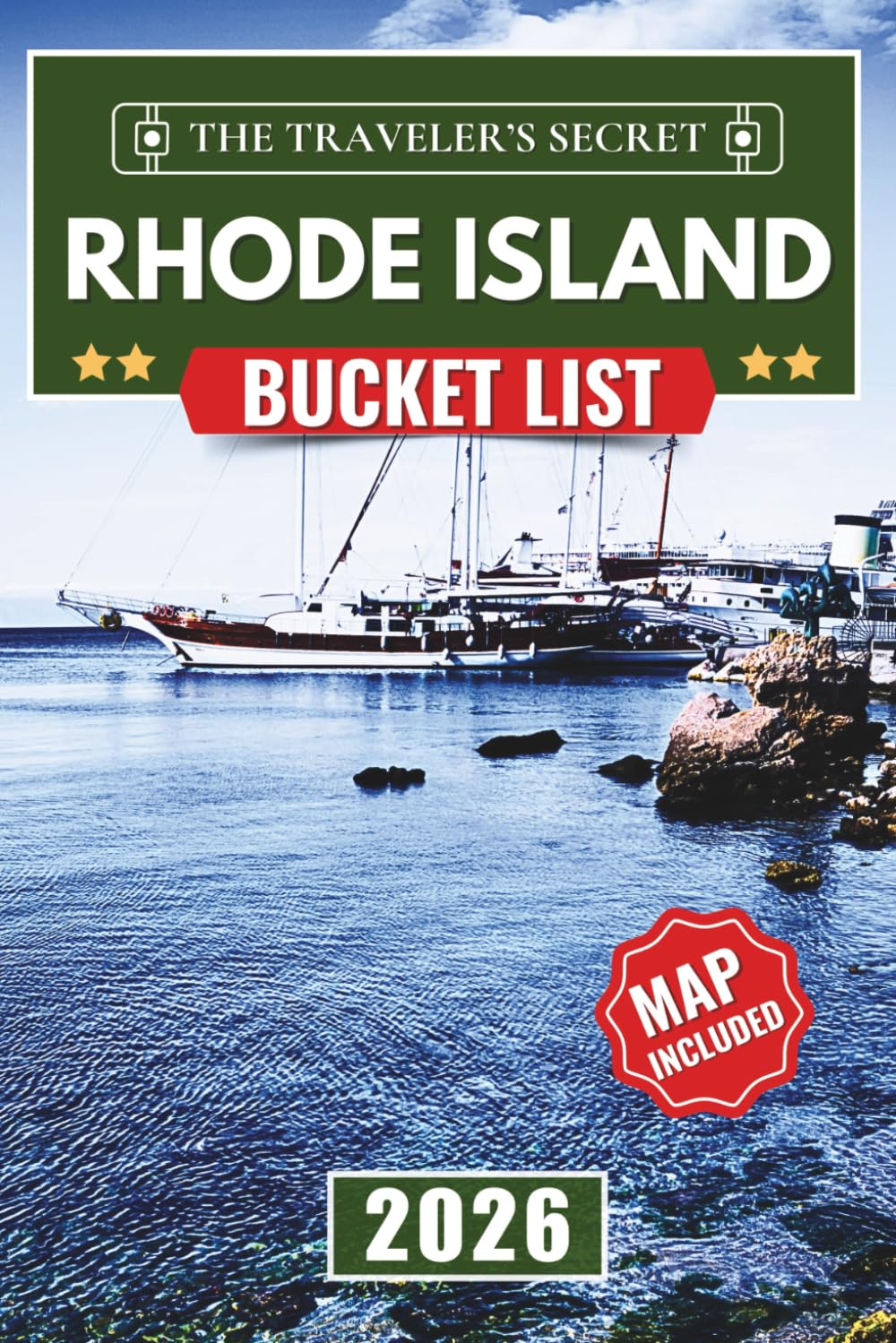 Rhode Island Bucket List: The Complete Adventure Travel Guide to 120 Epic Destinations: Newport Mansions, Block Island Beaches, and Providence Culture in New England’s Ocean State