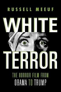White Terror: The Horror Film from Obama to Trump