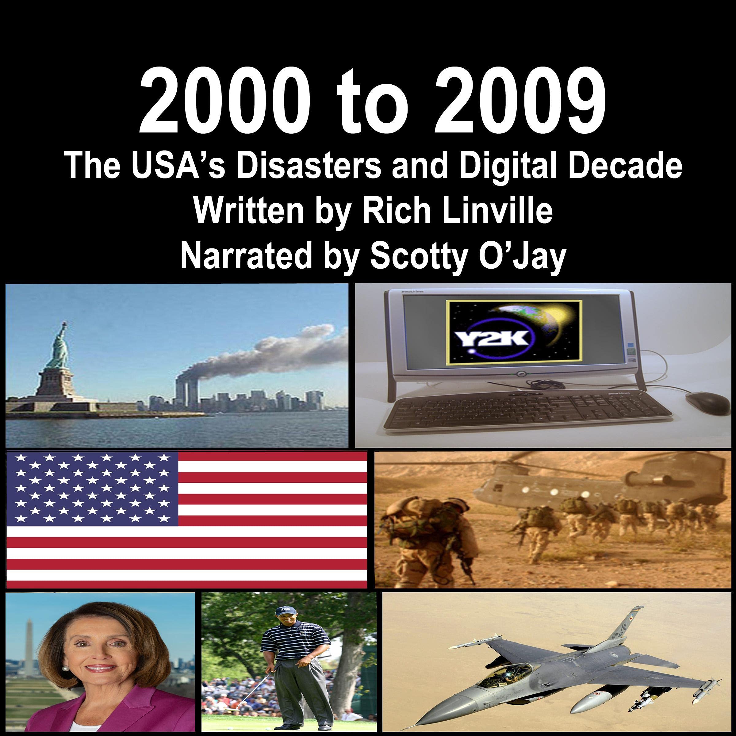 Cover art for 2000 to 2009: The USA’s Disasters and Digital Decade