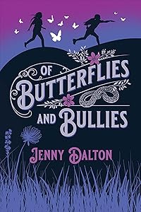 Of Butterflies and Bullies