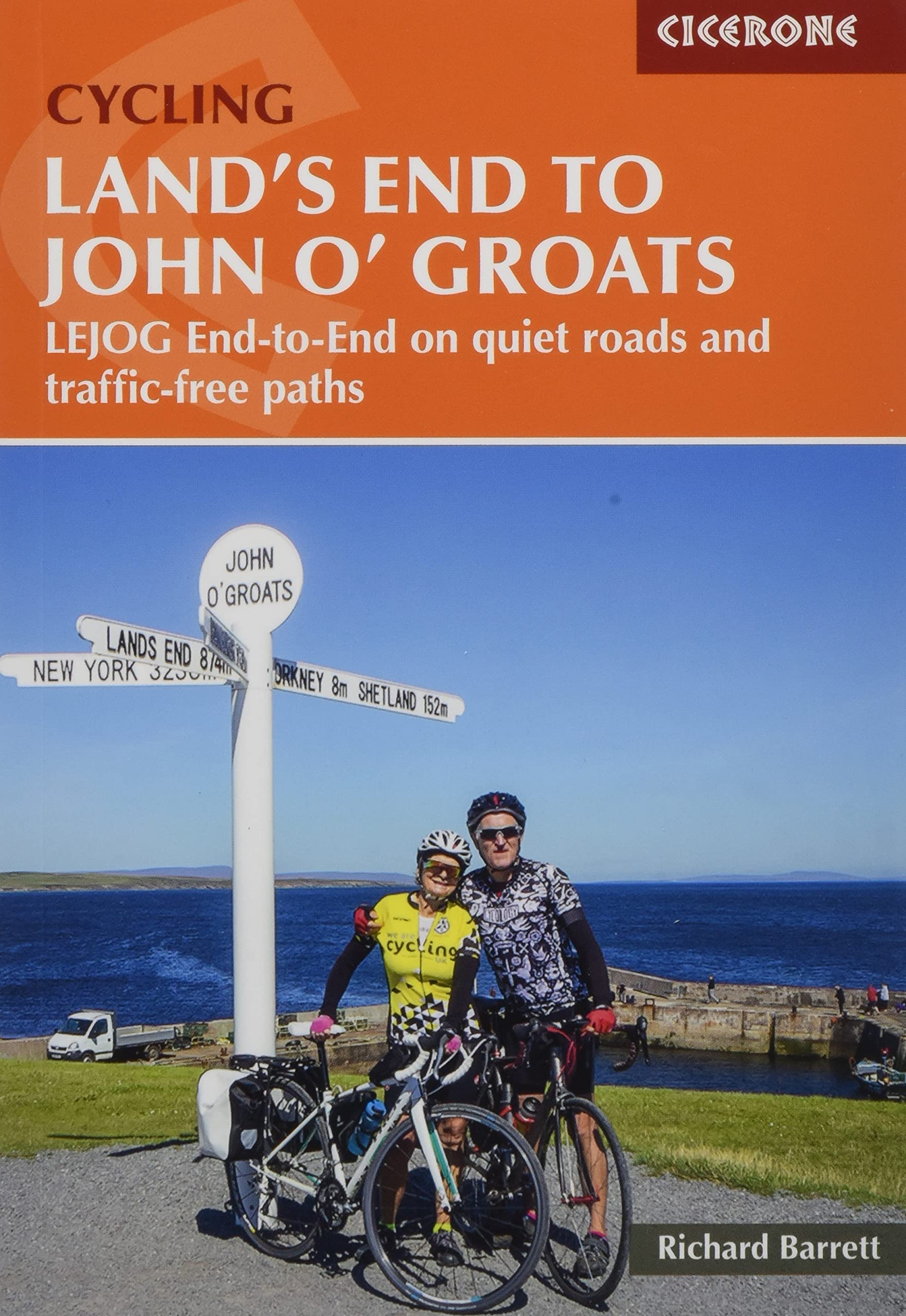Richard BarrettCycling Land's End to John o' Groats: LEJOG end-to-end on quiet roads and traffic-free paths