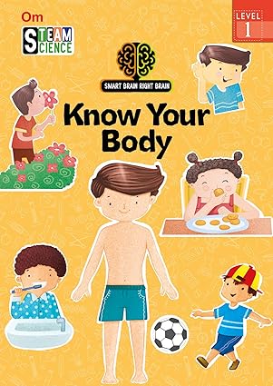 SMART BRAIN RIGHT BRAIN: SCIENCE LEVEL 1 KNOW YOUR BODY
