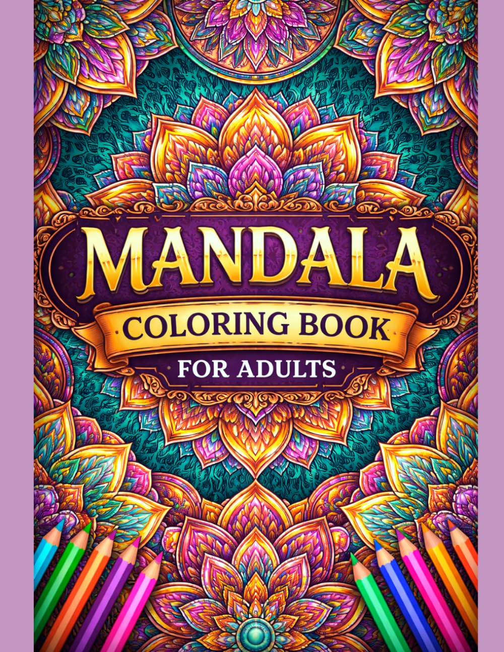 MANDALA Coloring Book for Adults: Stress Relieving Pagres for Relaxation and Mindfulness , 50 Pages