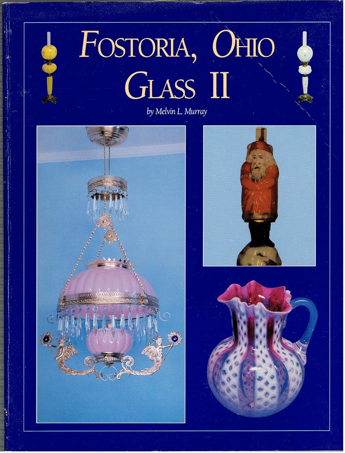 Fostoria, Ohio Glass II Murray, Melvin L. Books