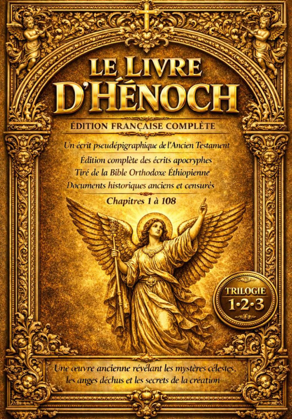 Le Livre d’Hénoch en Français – un écrit pseudépigraphique de l'Ancien Testament : Édition Complète écrits apocryphe Tiré de la Bible Orthodoxe ... censuré de la Bible Chapitres 1-108 .