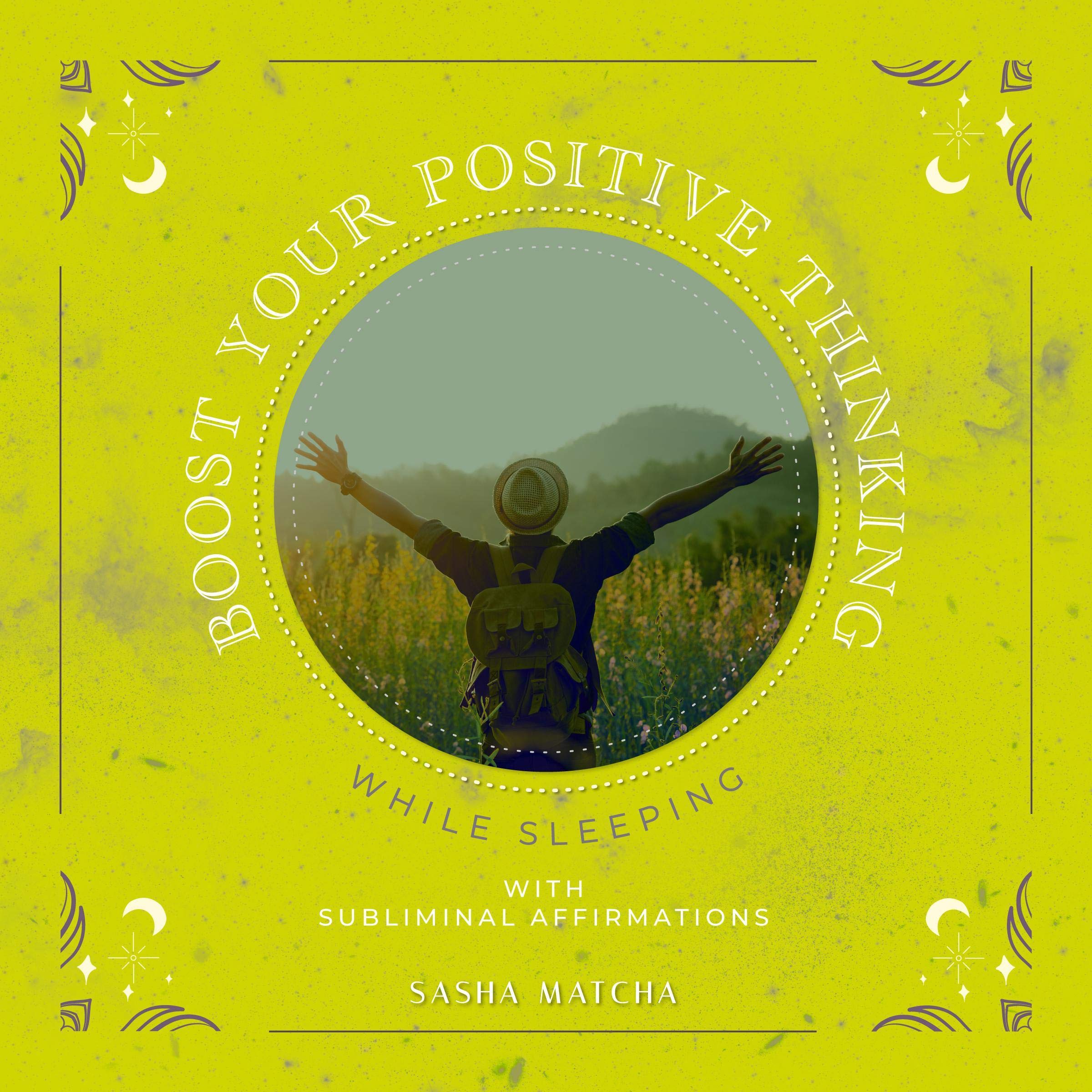 Cover art for Boost Your Positive Thinking While Sleeping with Subliminal Affirmations