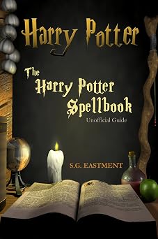 The Harry Potter Spellbook Unofficial Guide