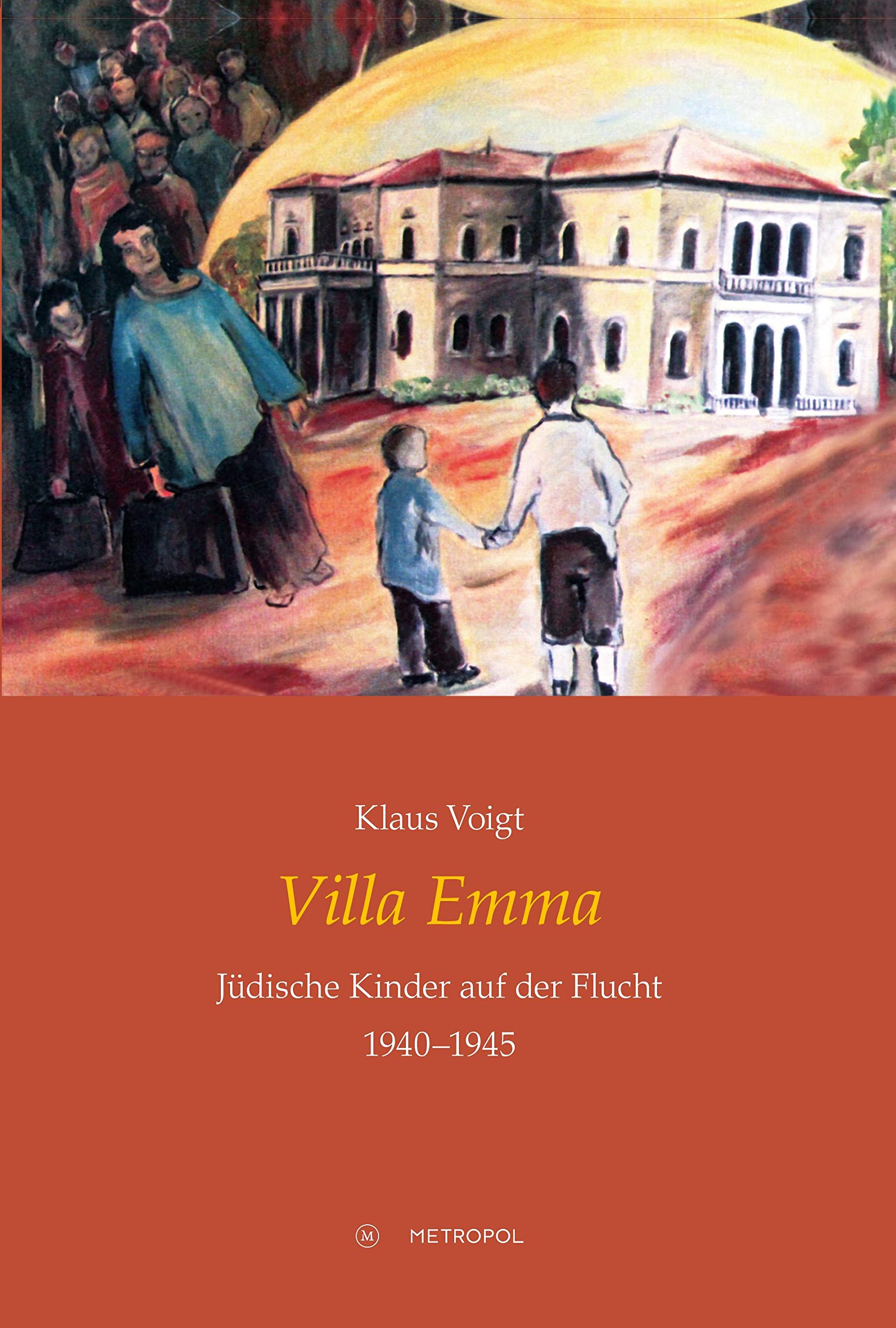 Villa Emma: Jüdische Kinder auf der Flucht 1940-1945