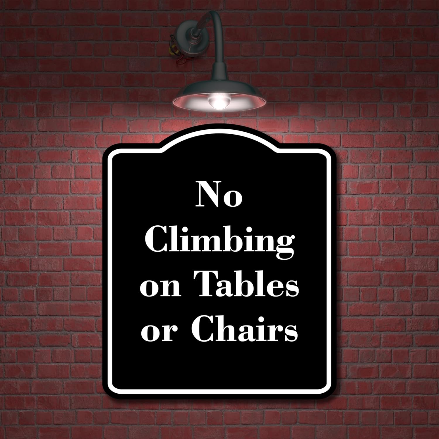 No Climbing on Tables or Chairs BLACK Aluminum Composite Sign 15''x18''