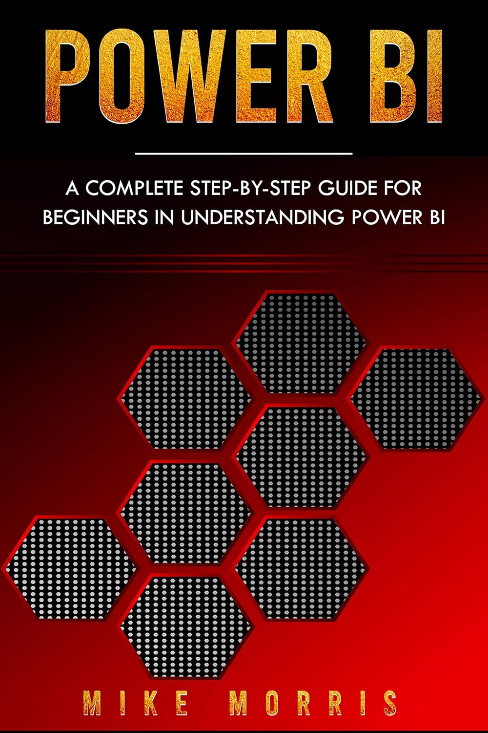 Power BI: A Complete Step-by-Step Guide for Beginners in Understanding ...