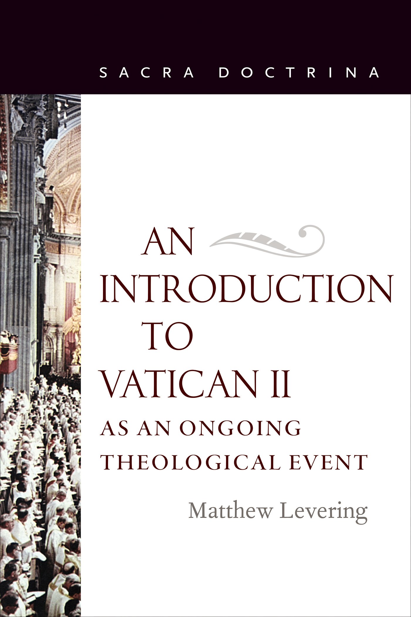 An Introduction to Vatican II as an Ongoing Theological Event (Sacra Doctrina)