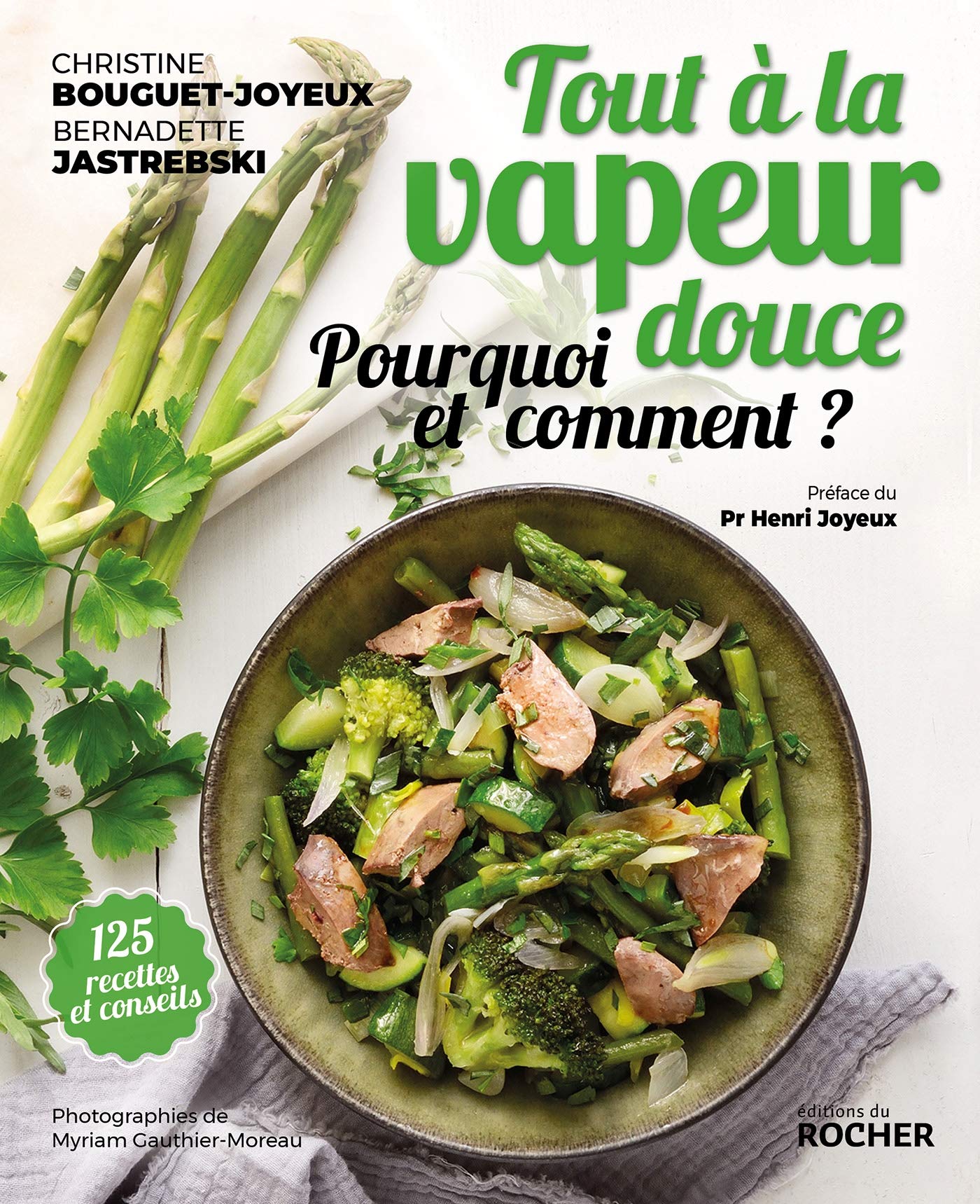 Tout à la vapeur douce: Pourquoi et comment ?