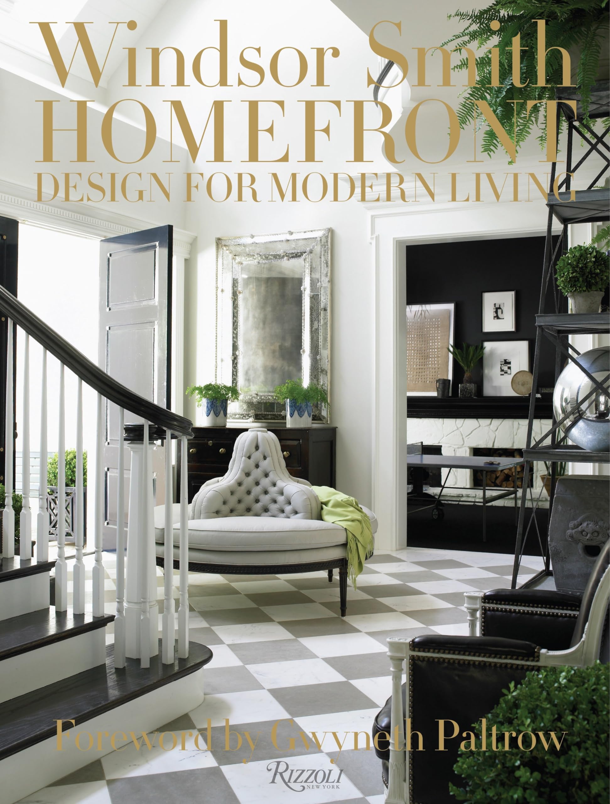Windsor Smith Homefront: Design for Modern Living Hardcover – April 7, 2015