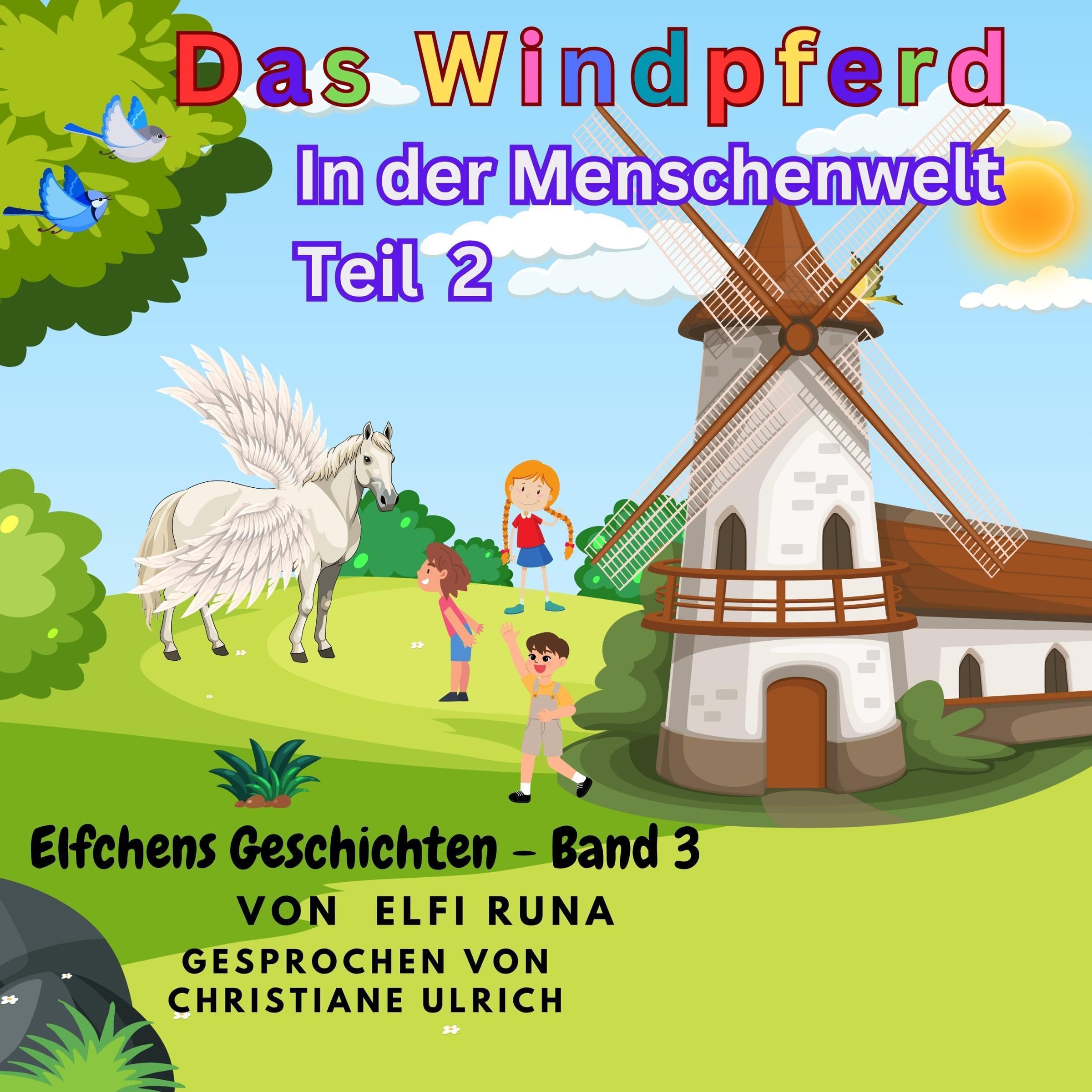 Cover art for Das Windpferd [The Windhorse]: In der Menschenwelt - Teil 2 [In the Human World, Part 2]