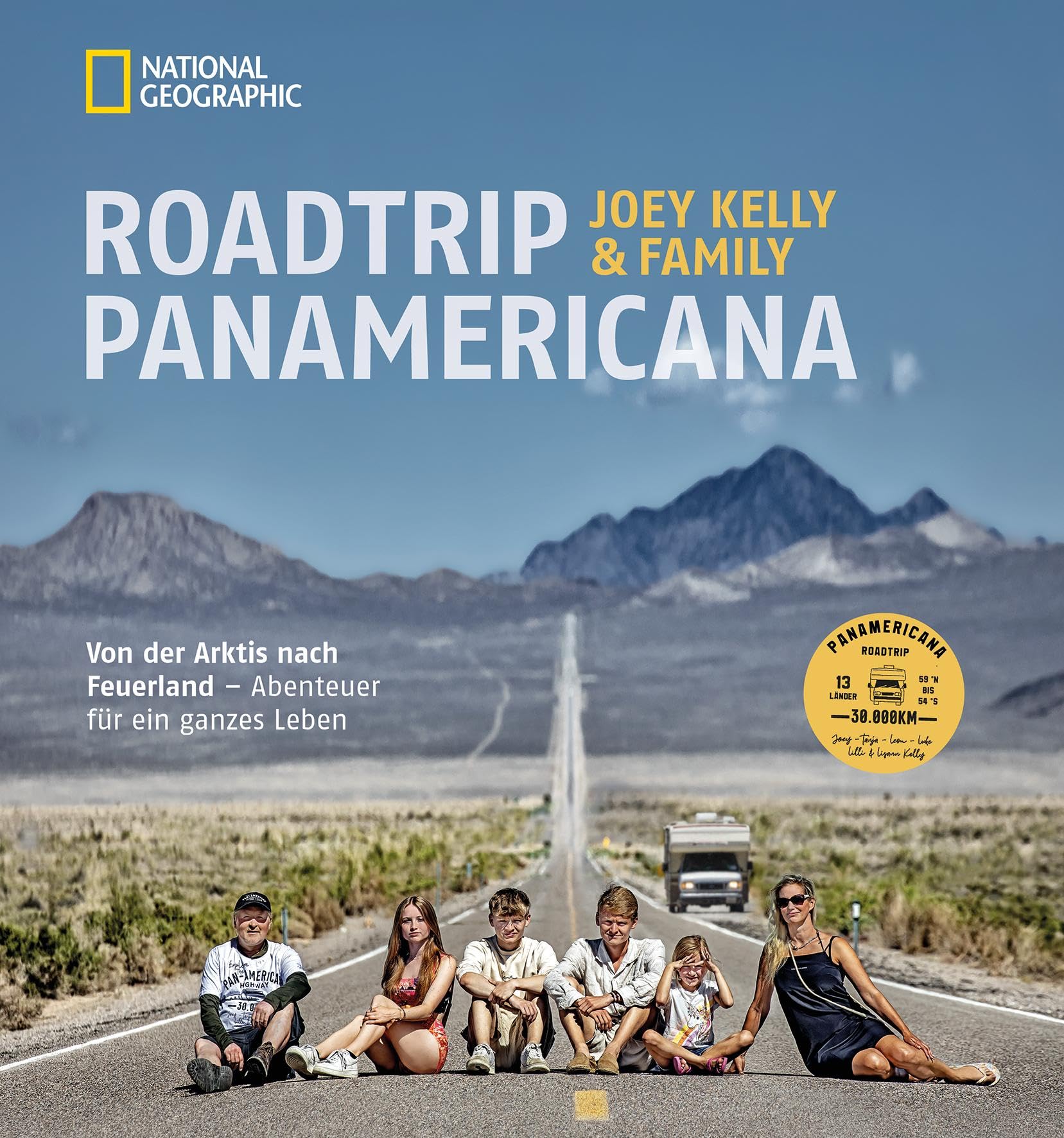 NATIONAL GEOGRAPHIC Reise-Bildband – Roadtrip PANAMERICANA: Von Alaska nach Feuerland – Abenteuer für ein ganzes Leben. Mit Interviews der Familienmitglieder.