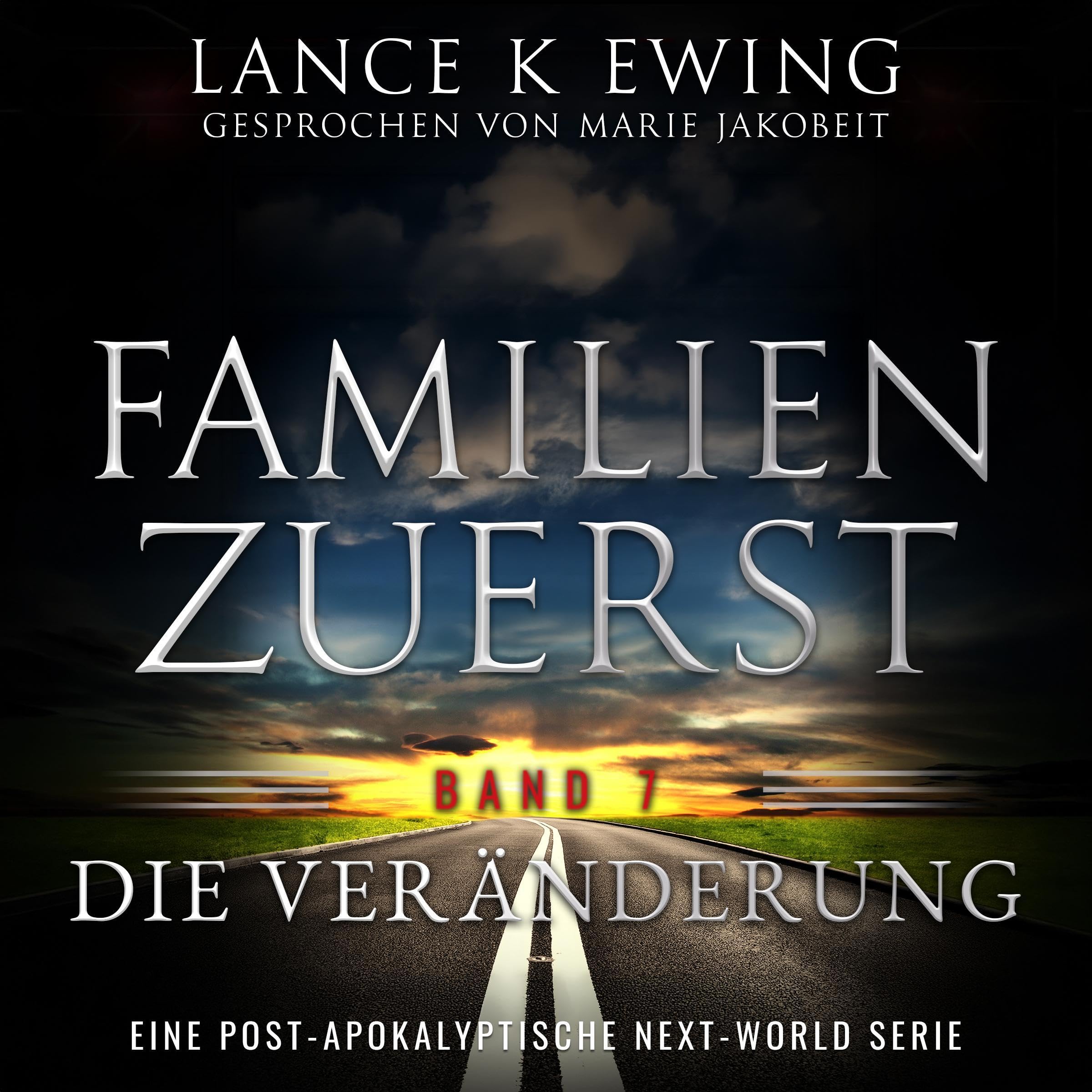 Cover art for Families First: Eine postapokalyptische Next-World-Serie – Band 7 Die Veränderung (Familien Zuerst)