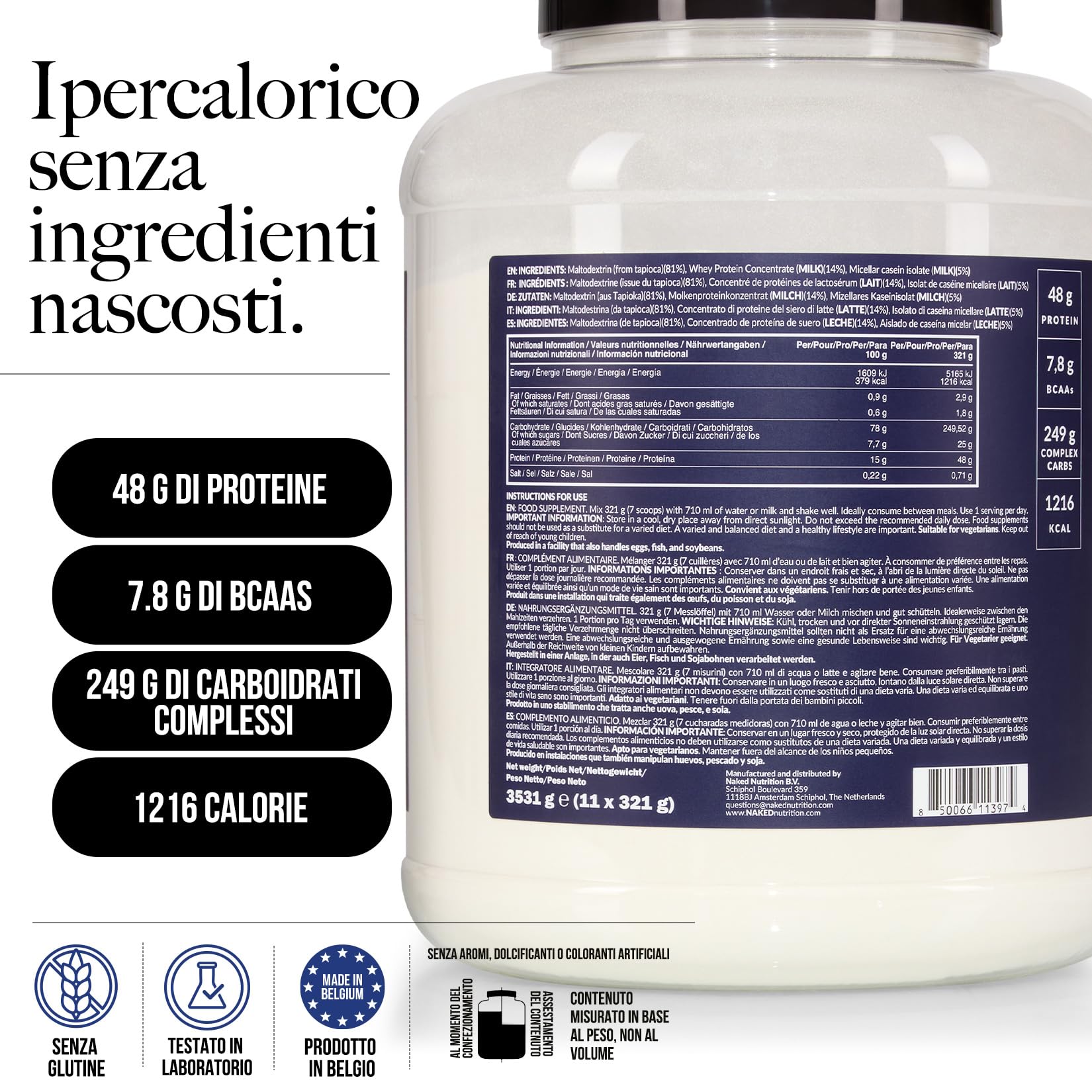 NAKED Mass - Gainer Naturale in Polvere Senza Aroma per Aumento di Massa e Peso - 3531 g - Senza OGM, Glutine e Soia. Nessun Ingrediente Artificiale - 1.216 Calorie per Porzione