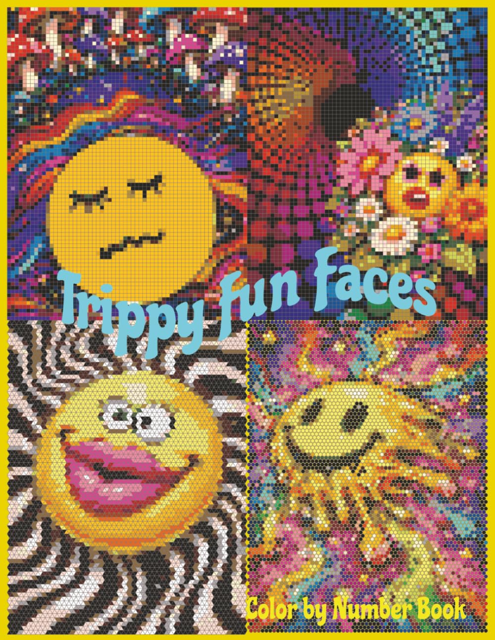Trippy Fun Faces: Trippy, Fun & Relaxing Color by Number Book: A Fun and Stress-Relieving Coloring Book with 40 Unique Fun Faces Art
