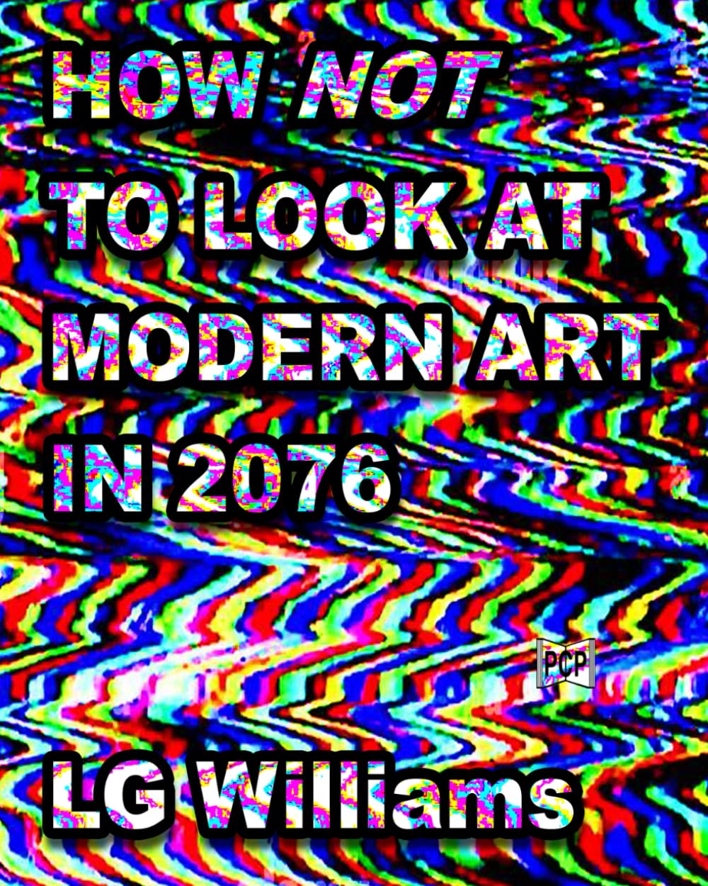 How Not to Look at Modern Art in 2076 essai art contemporain futurisme et guide de réflexion