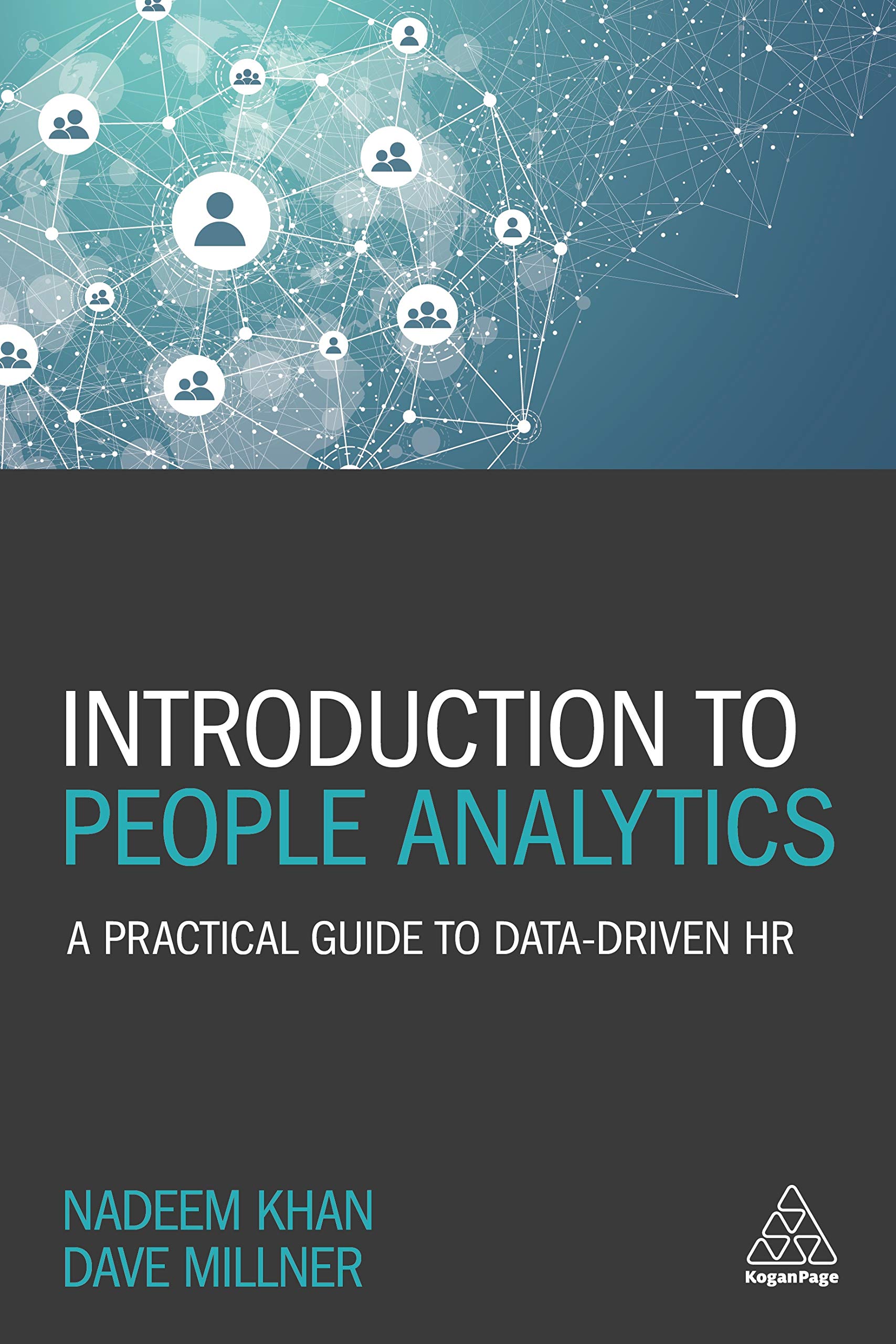 Kogan Page Introduction to People Analytics: A Practical Guide to Data-driven HR