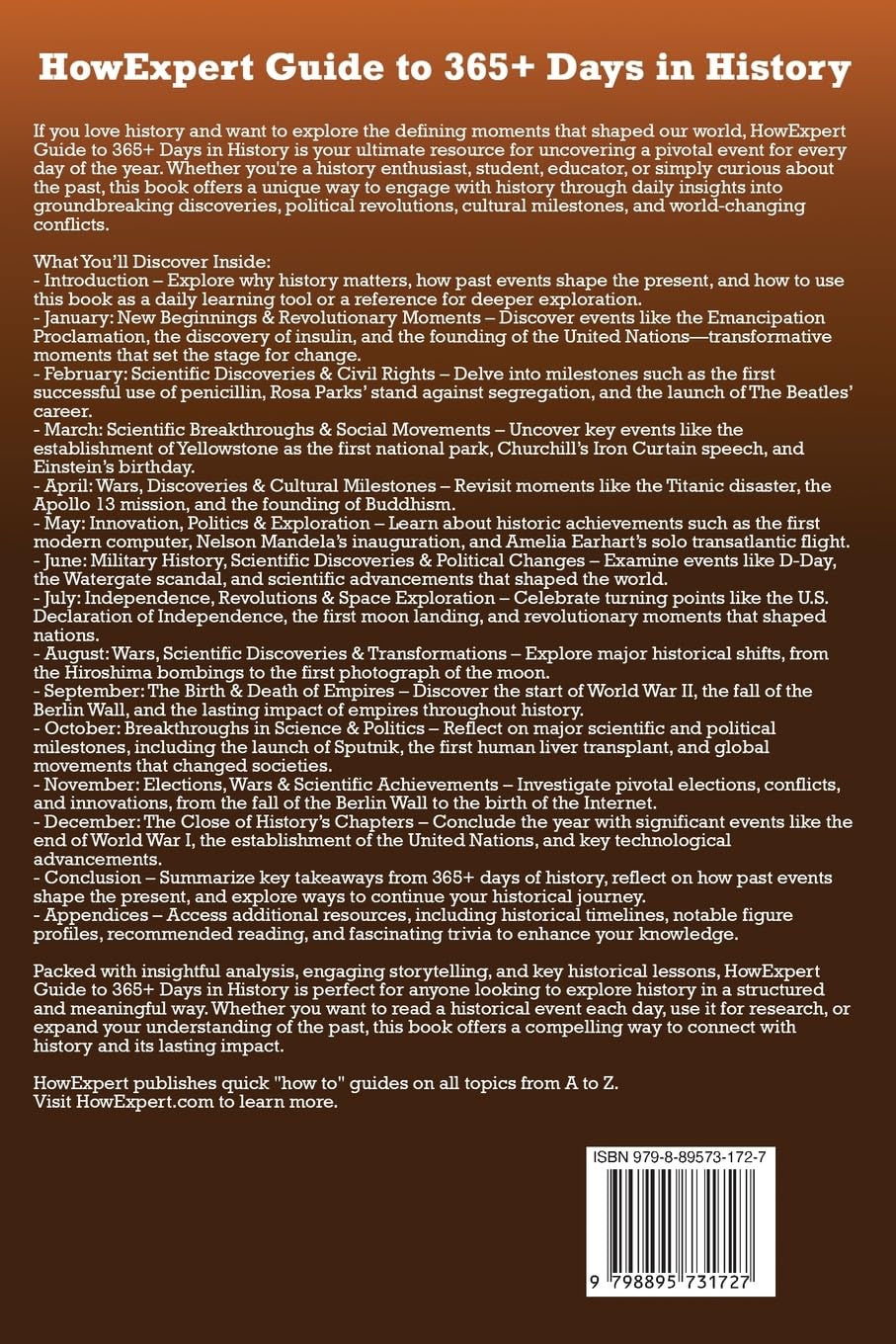 HowExpert Guide to 365+ Days in History: A Daily Journey Through History’s Most Pivotal Events, Fascinating Stories, and Timeless Lessons