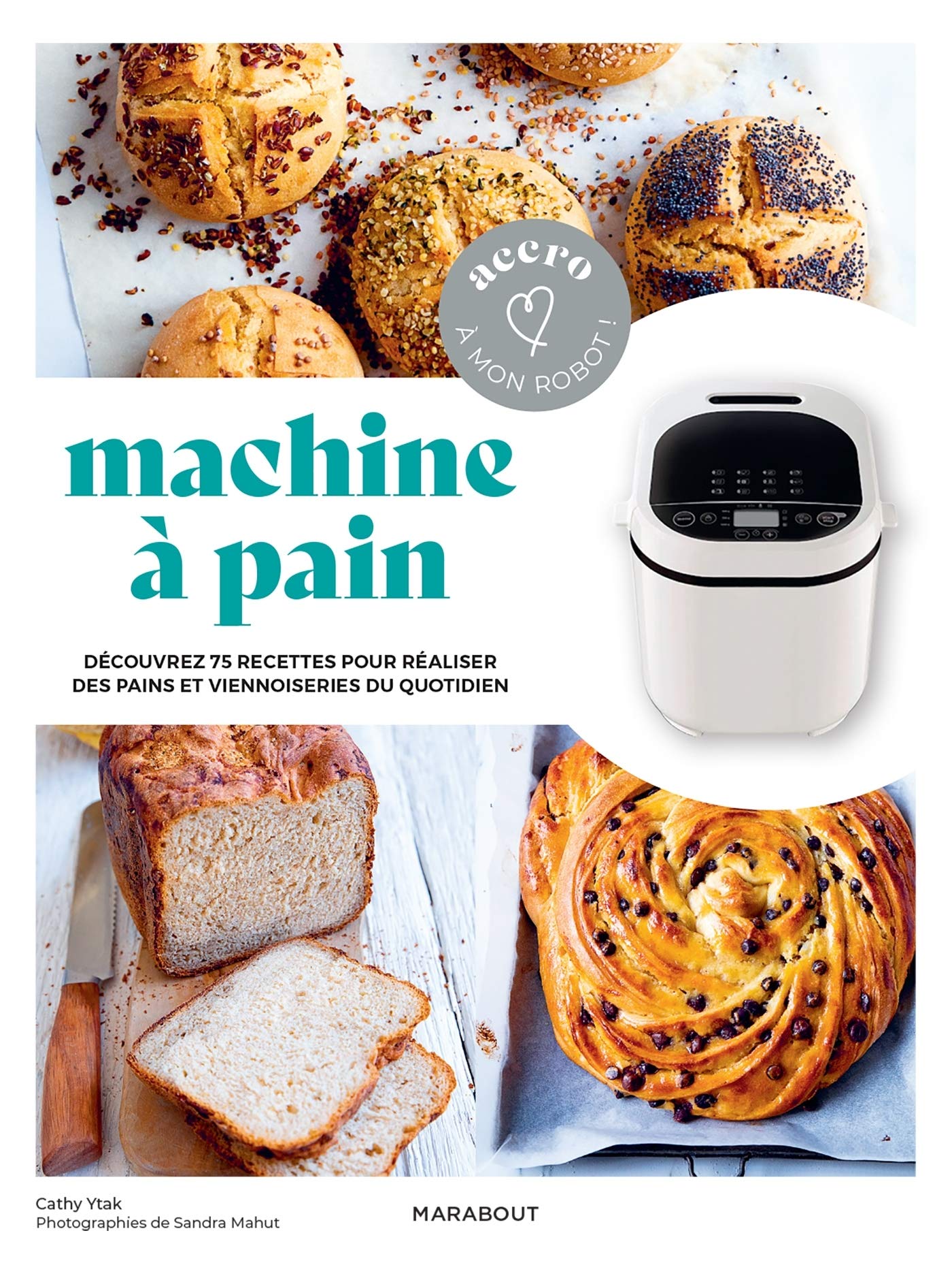 Accro à mon robot - Machine à pain (French Edition)
