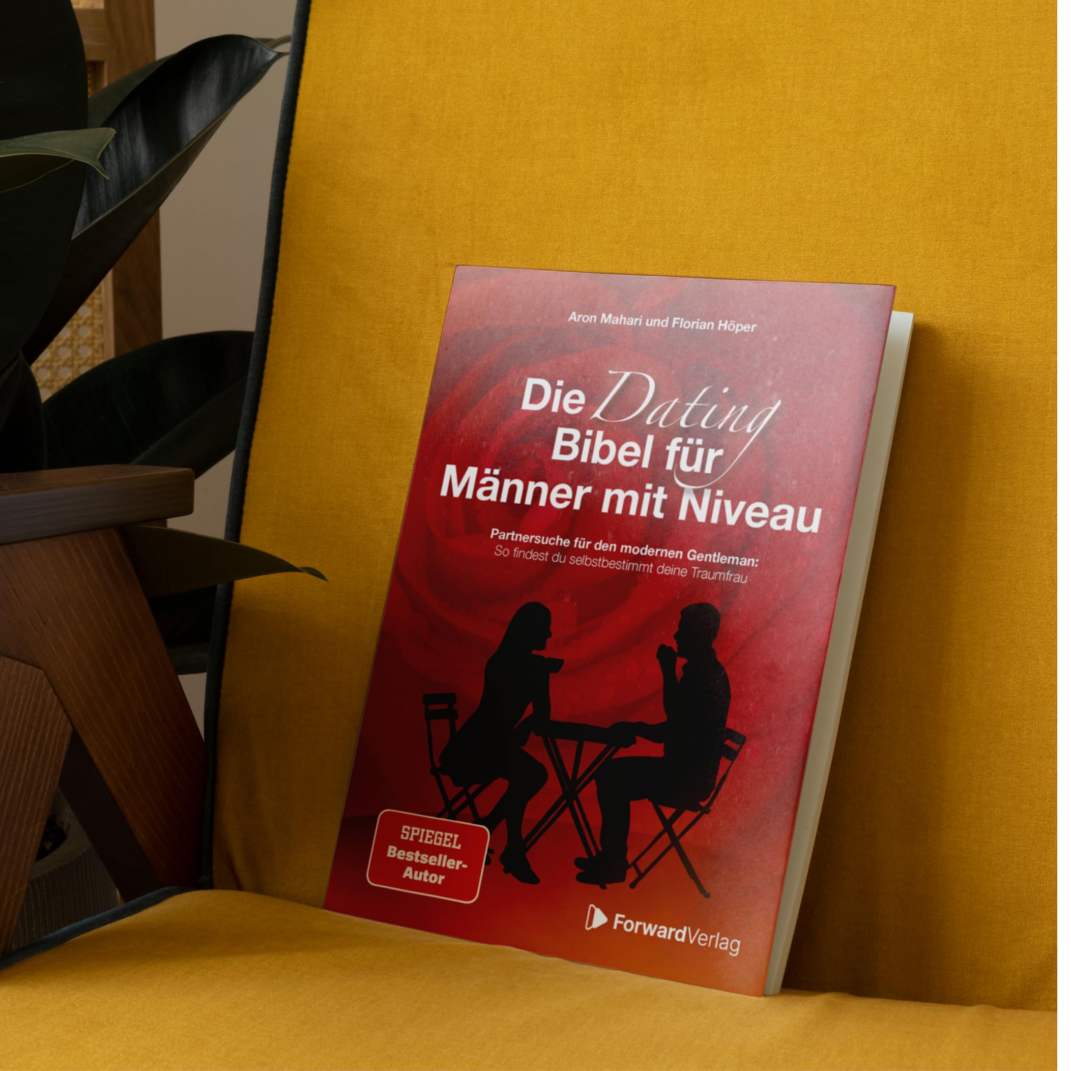 Die Dating Bibel für Männer mit Niveau: Partnersuche für den modernen Gentleman: So findest du selbstbestimmt deine Traumfrau