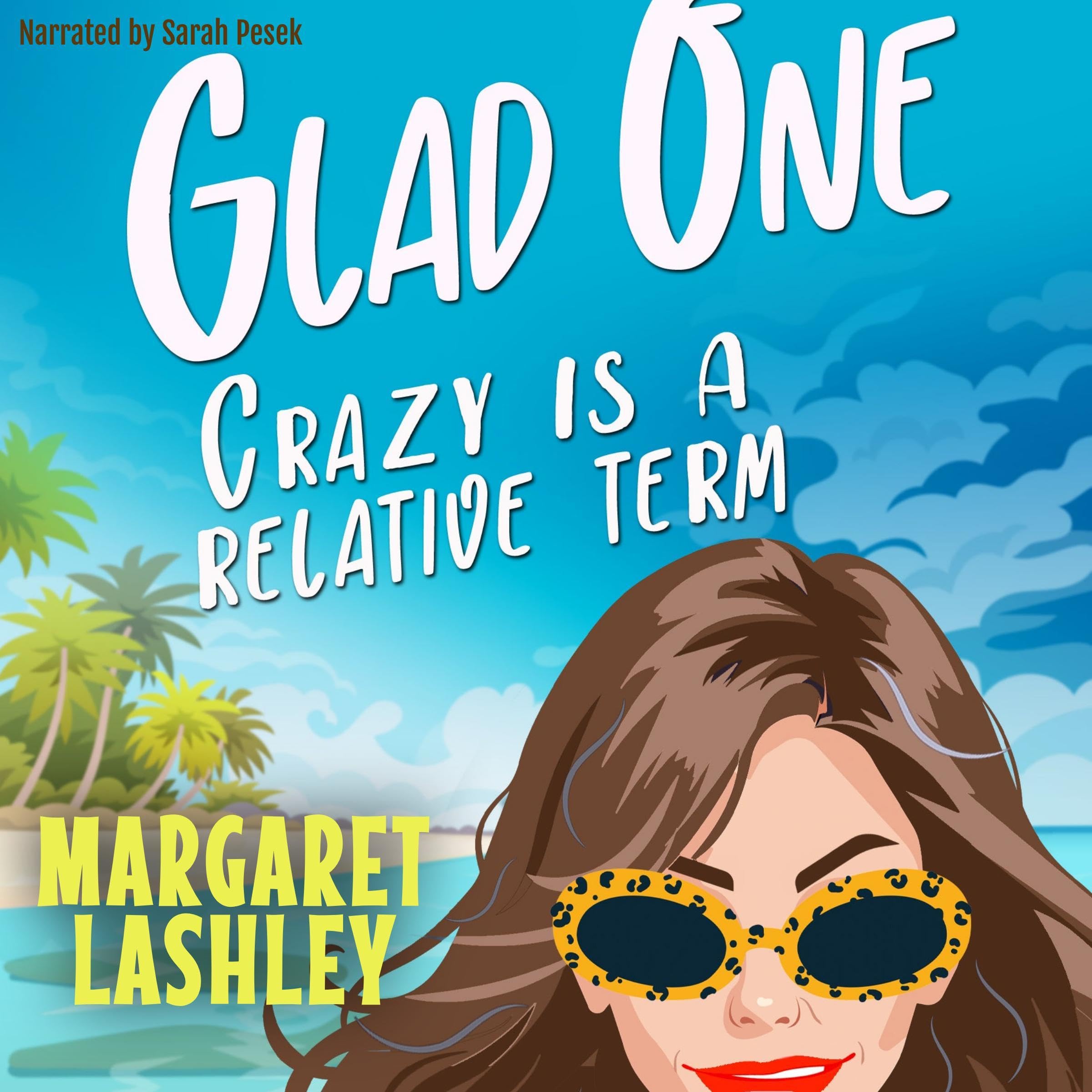Cover art for Glad One: Crazy Is a Relative Term