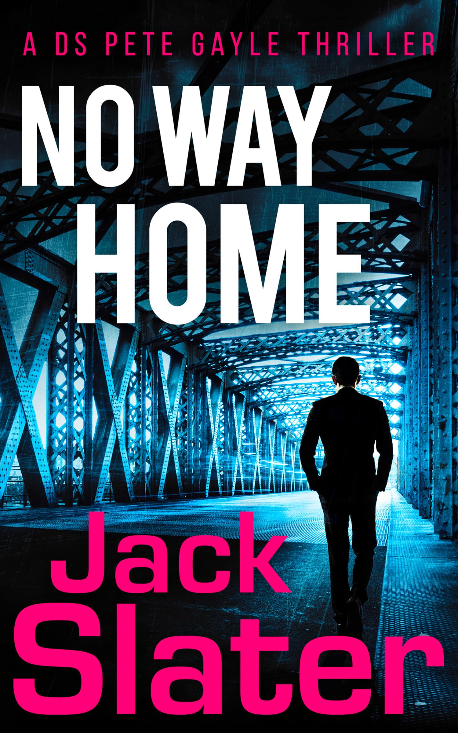 No Way Home: Don’t miss this page-turning, police procedural crime thriller to read in 2024!: Book 3 (DS Peter Gayle thriller series)