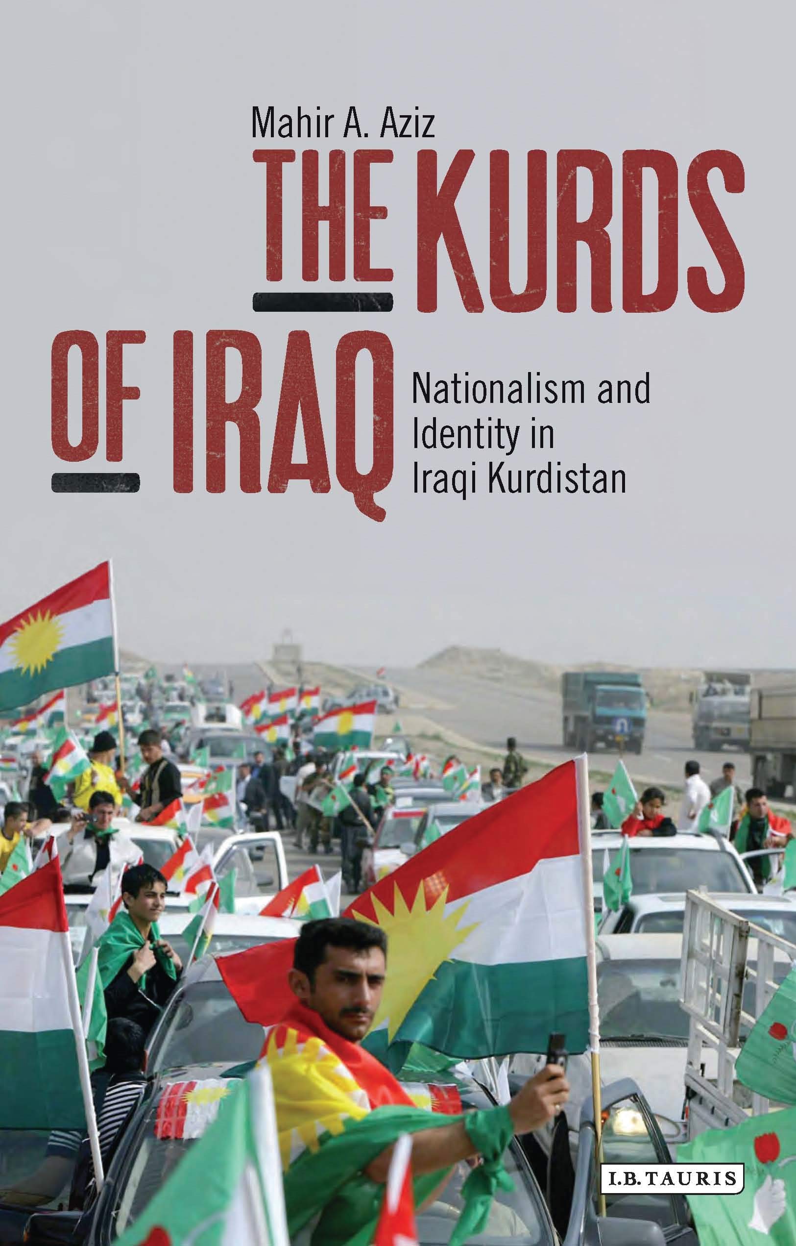 Kurds of Iraq, The: Nationalism and Identity in Iraqi Kurdistan (Library of Modern Middle East Studies)