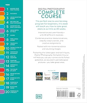 Digital Photography Complete Course: Learn Everything You Need to Know in 20 Weeks