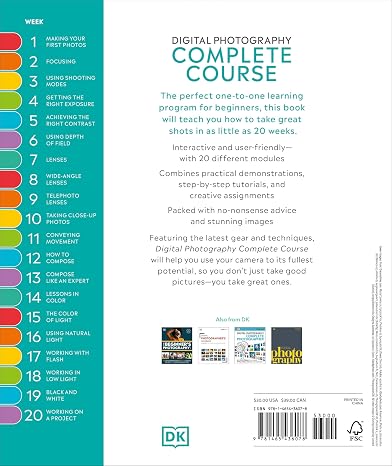 Digital Photography Complete Course: Learn Everything You Need to Know in 20 Weeks