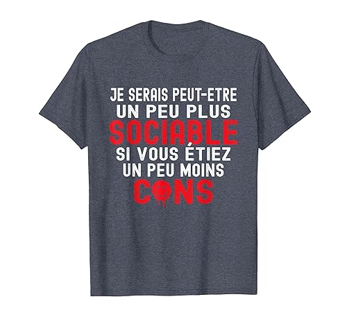 Humour Je Serais Peut-être Un Peu Plus Sociable T-Shirt