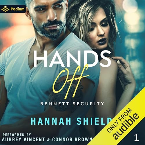 Hands Off: Bennett Security, Book 1