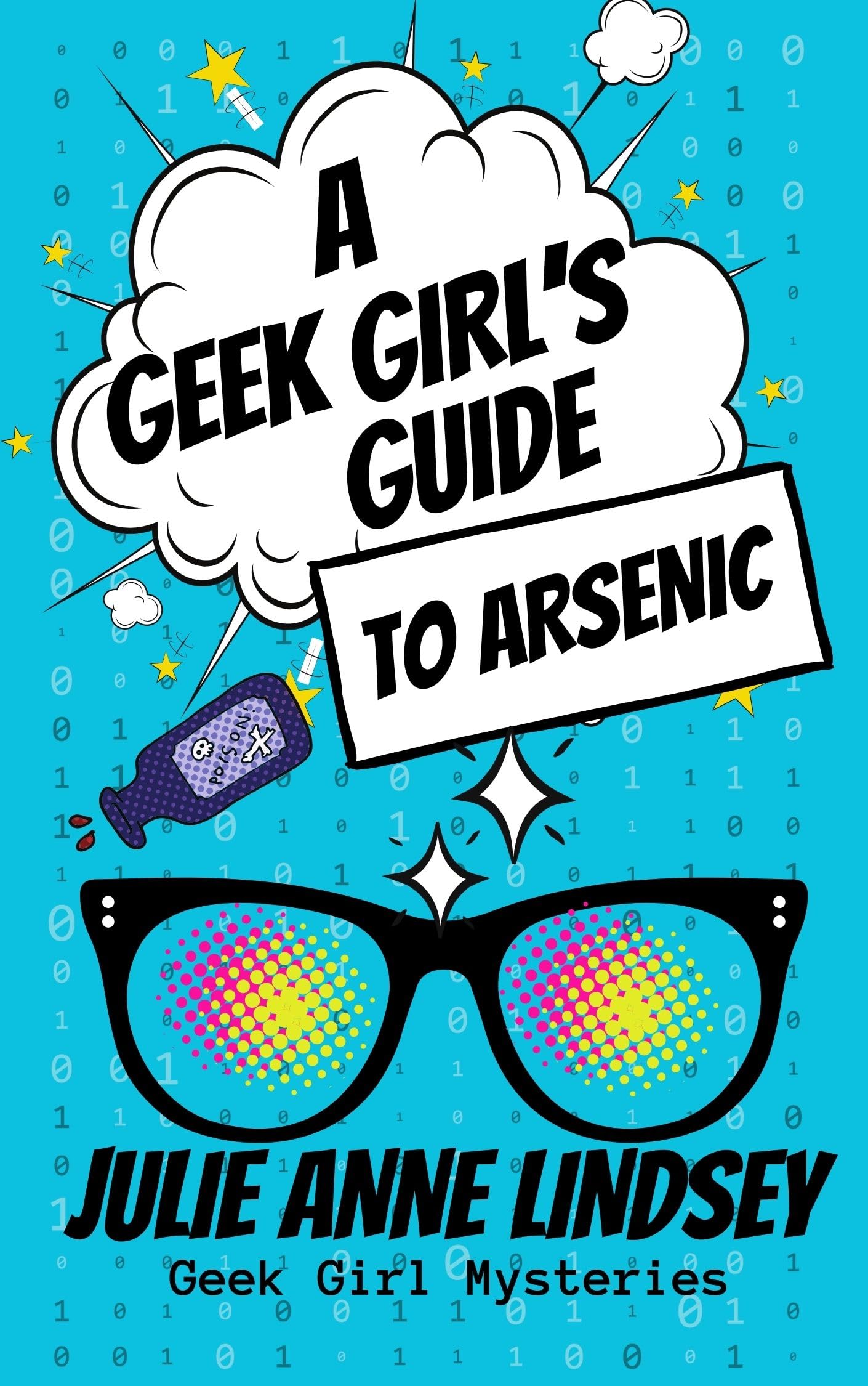 A Geek Girl's Guide to Arsenic: Geek Girl Mysteries