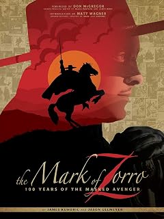 Mark of Zorro: 100 Years of the Masked Avenger (Zorro Vol. 1)