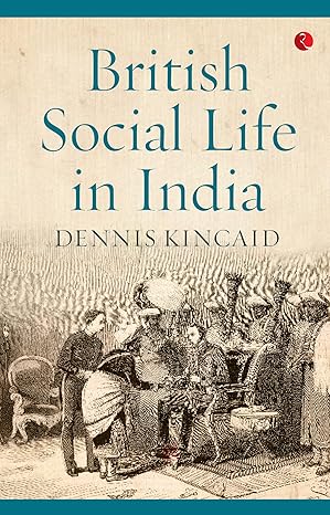 BRITISH SOCIAL LIFE IN INDIA