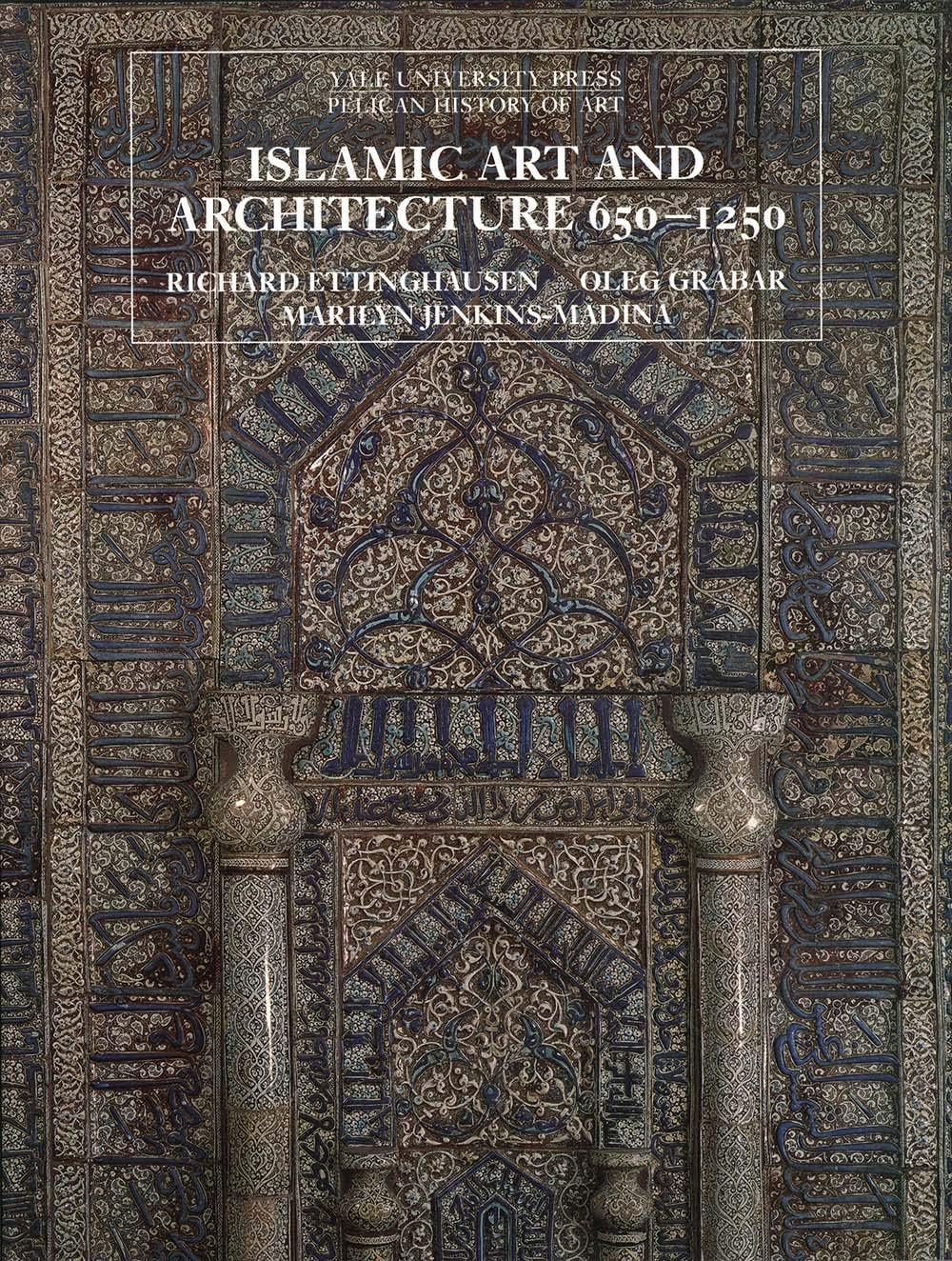 Islamic Art and Architecture 650-1250