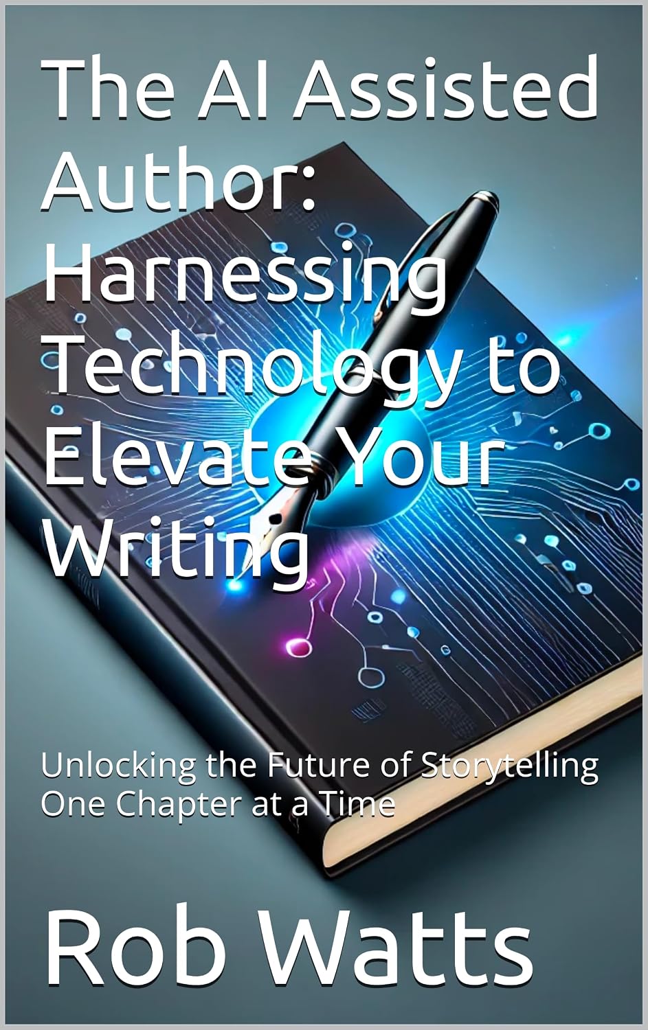 Amazon.com: The AI Assisted Author: Harnessing Technology to Elevate ...