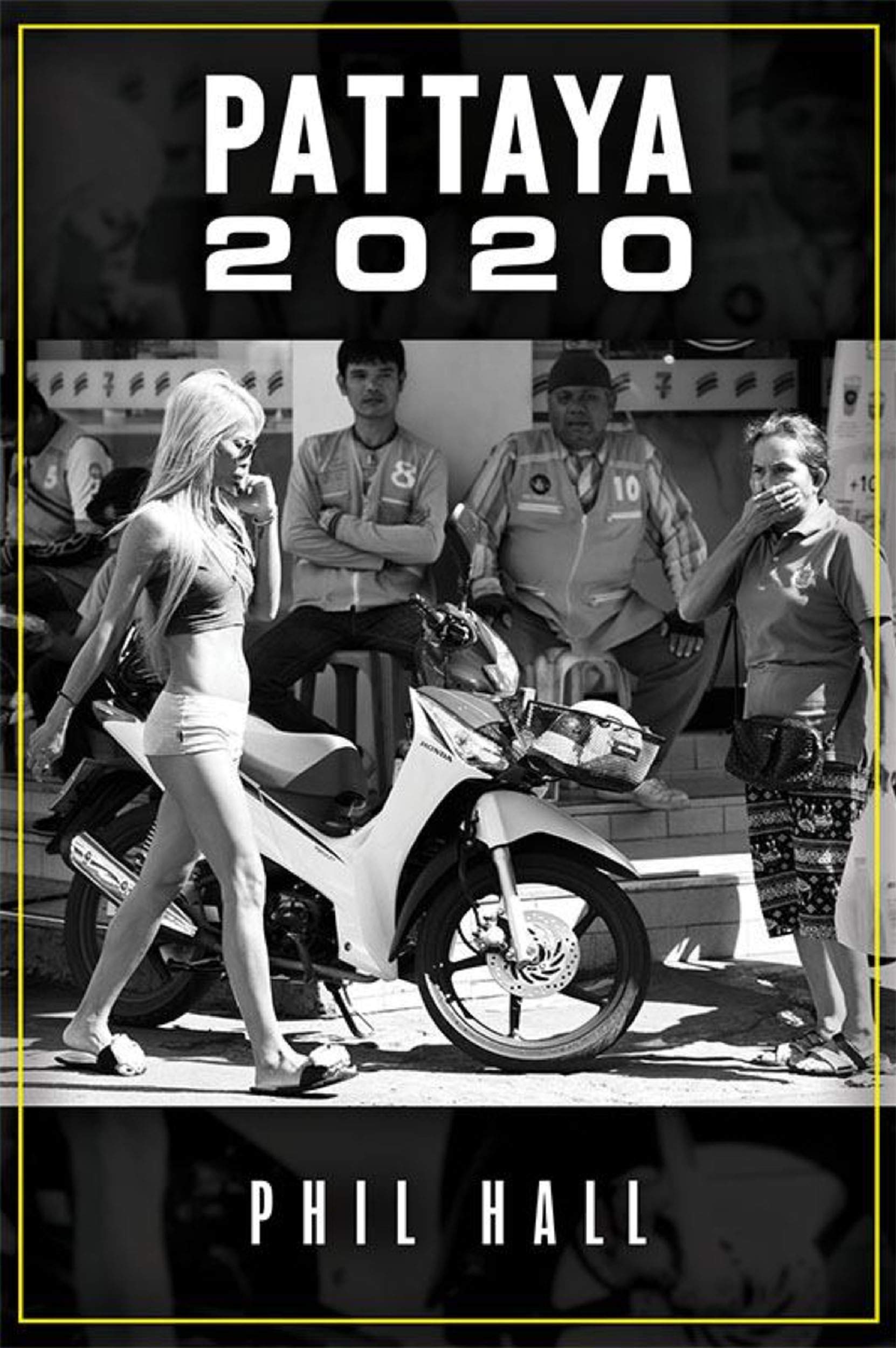 Pattaya 2020 (The Pattaya Chronicles Book 1)