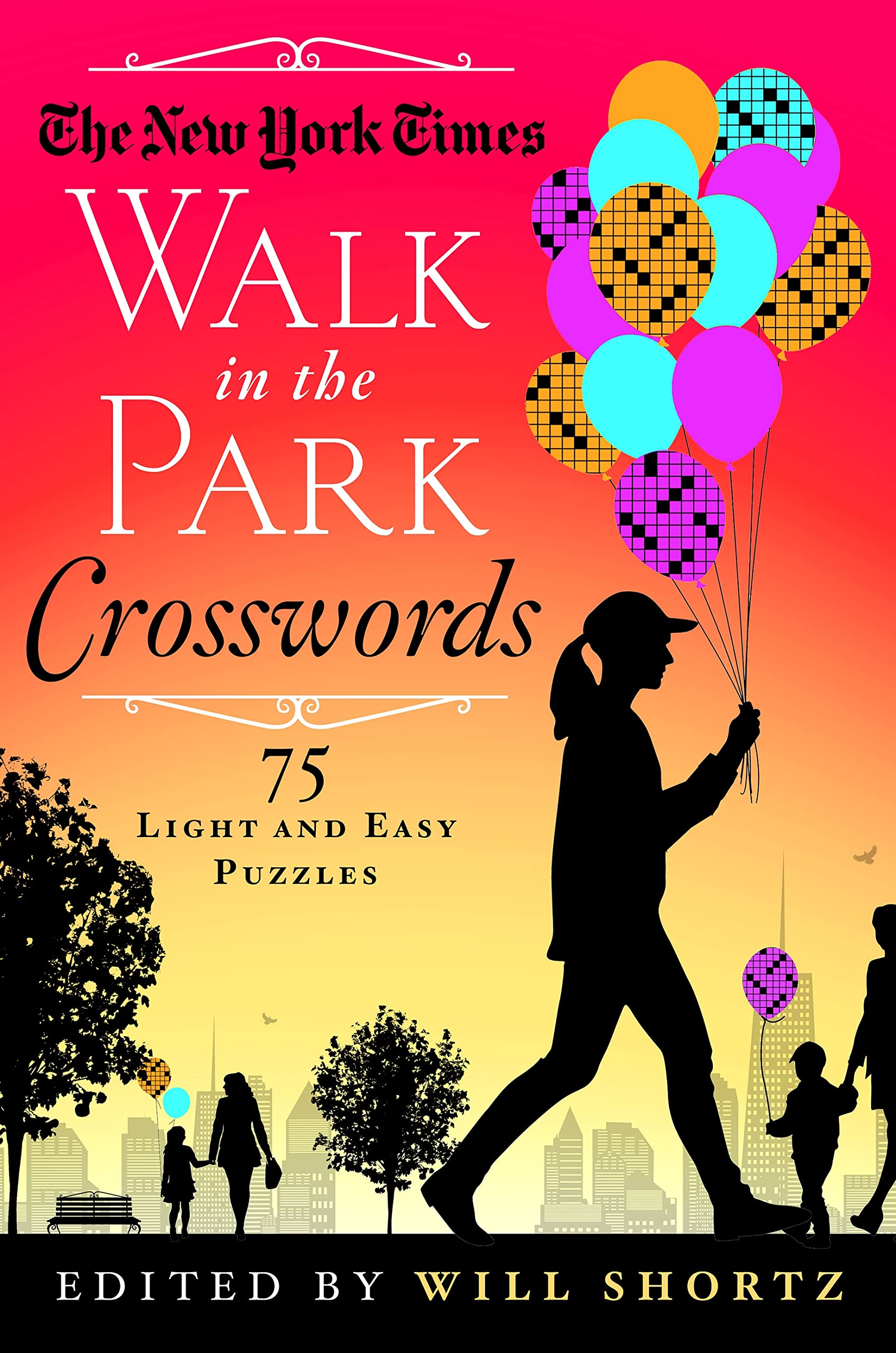 The New York Times Walk in the Park Crosswords: 75 Light and Easy Puzzles