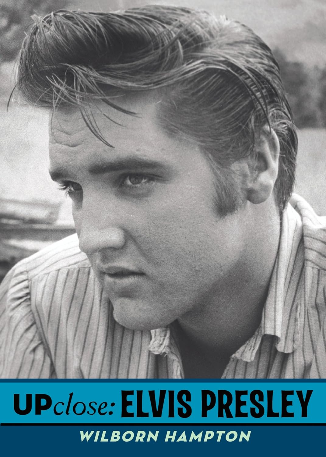 Elvis Presley (Up Close)      Kindle Edition