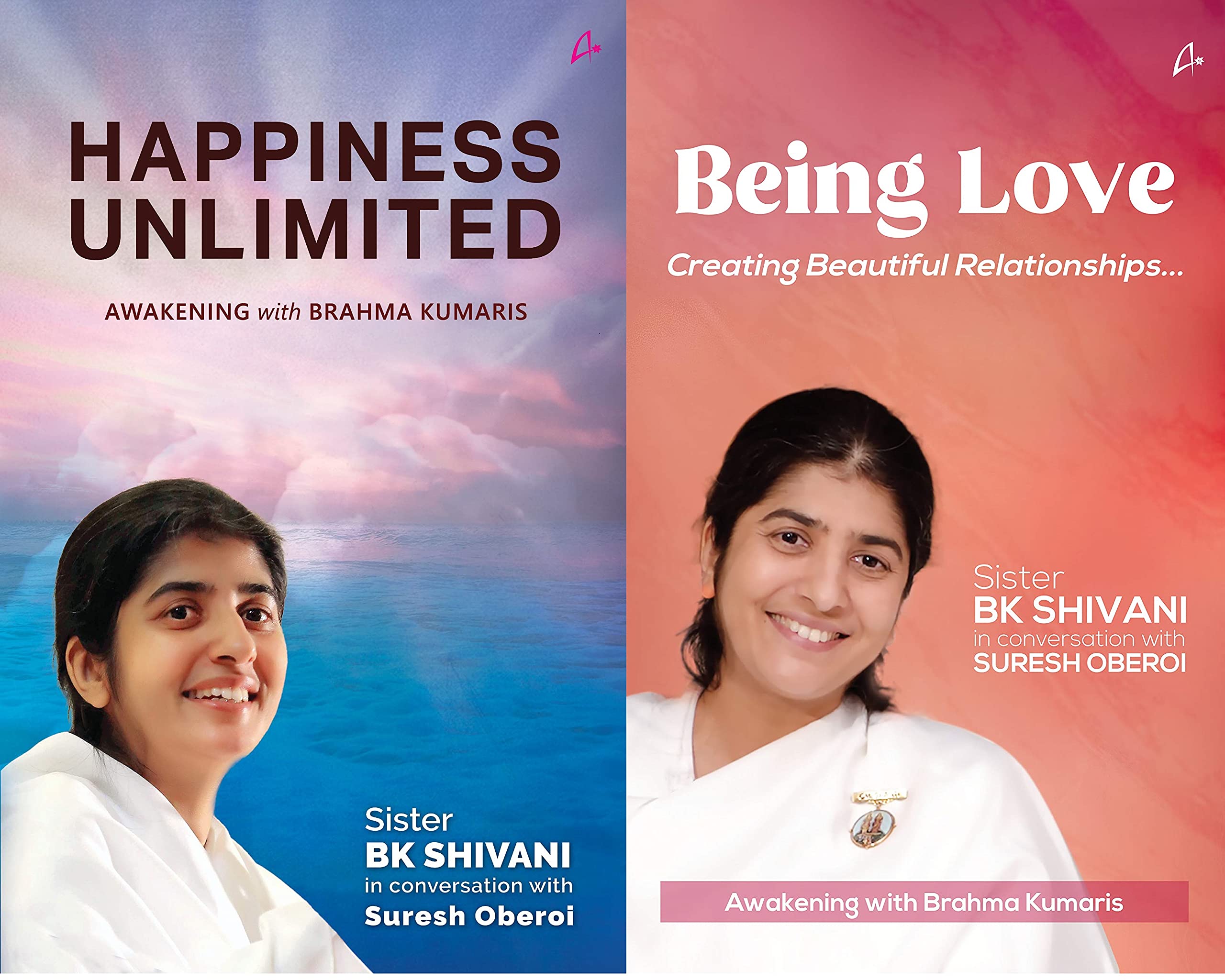 By Brahma Kumari Being Love: Creating Beautiful Relationships and Happiness Unlimited Paperback two book combo