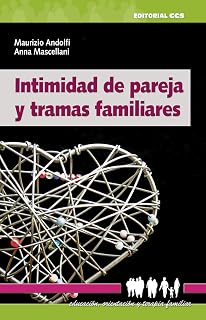 Intimidad de pareja y tramas familiares
